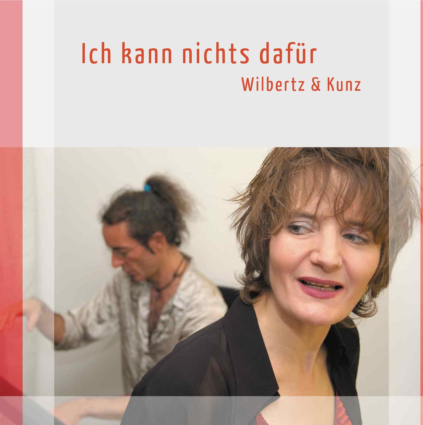 Musikkabarett Wilbertz & Kunz "Ich kann nichts dafür"